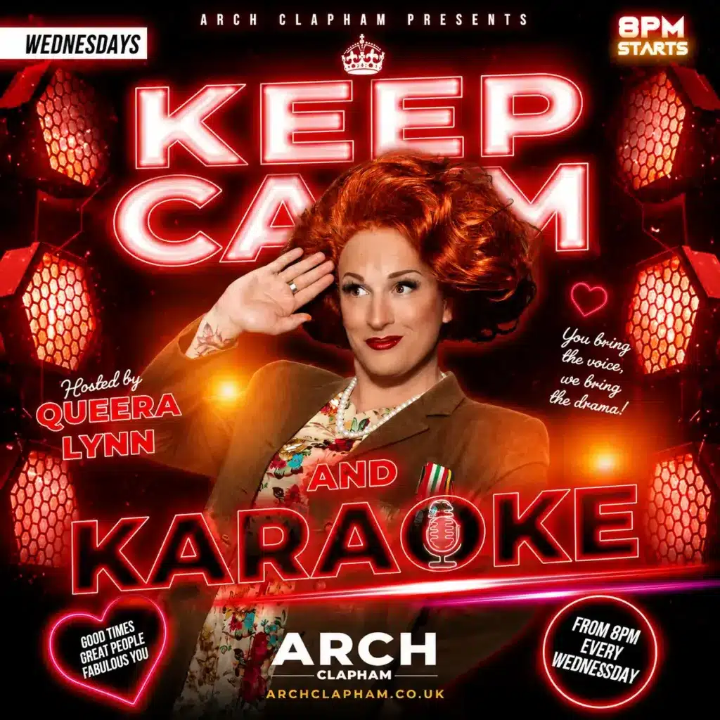 Keep Calm and Karaoke at Arch Clapham, hosted by Queera Lynn every Wednesday from 8pm, with neon red stage lighting and weekly drag karaoke.