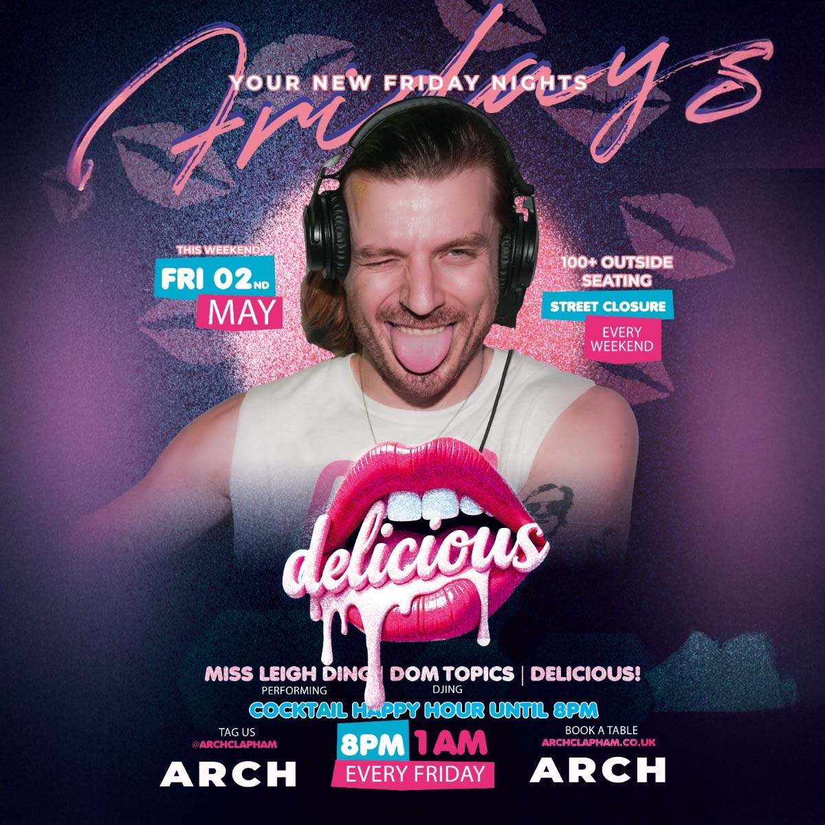 Delicious at Arch Clapham - vibrant outdoor seating, cocktail happy hour, Superhost Miss Leigh Ding performing, and DJ Dom Topics spinning tunes for an unforgettable Friday night in London’s premier LGBTQ+ bar.
