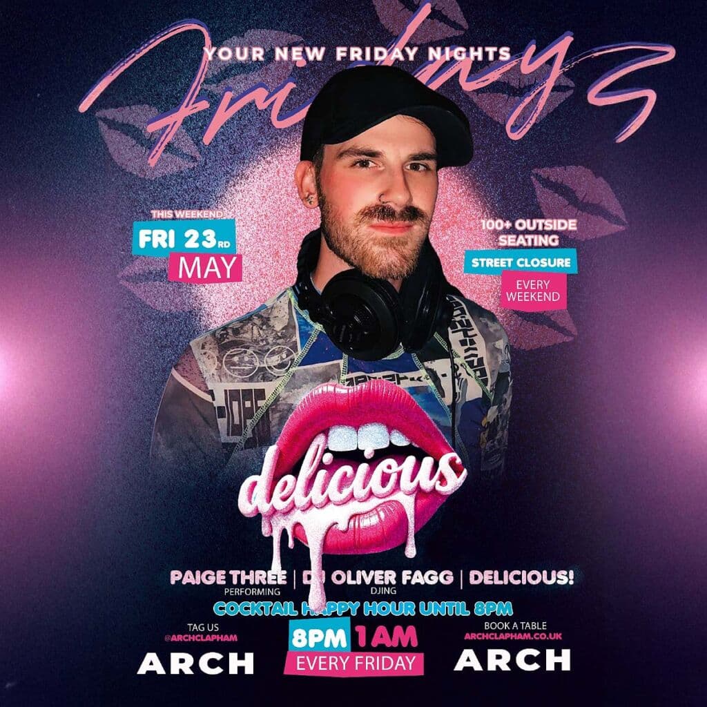 Delicious at Arch Clapham - vibrant outdoor seating, cocktail happy hour, Superhost Paige Three performing, and DJ Oliver Fagg spinning tunes for an unforgettable Friday night in London’s premier LGBTQ+ bar.