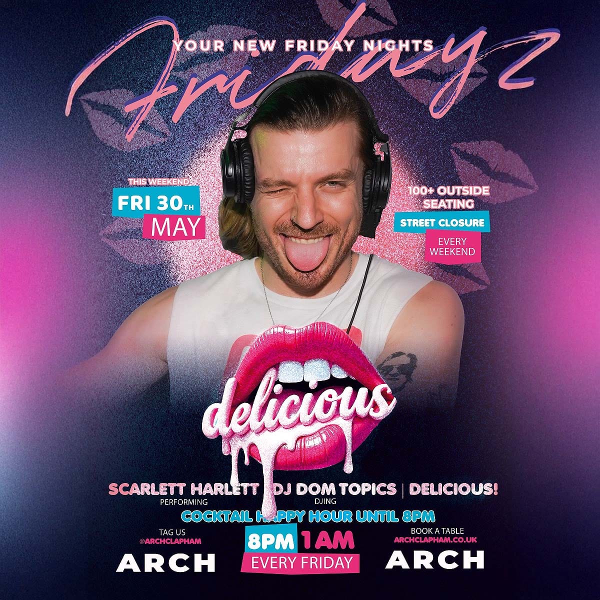 Delicious at Arch Clapham - vibrant outdoor seating, cocktail happy hour, Superhost Scarlett Harlett performing, and DJ Dom Topics spinning tunes for an unforgettable Friday night in London’s premier LGBTQ+ bar.