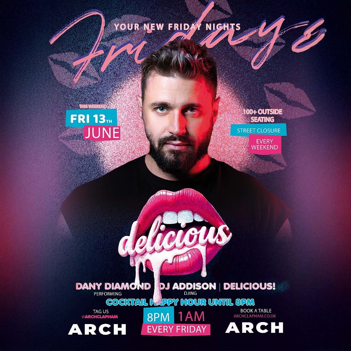 Delicious at Arch Clapham - vibrant outdoor seating, cocktail happy hour, Superhost Dany Diamond performing, and DJ Addison spinning tunes for an unforgettable Friday night in London’s premier LGBTQ+ bar.