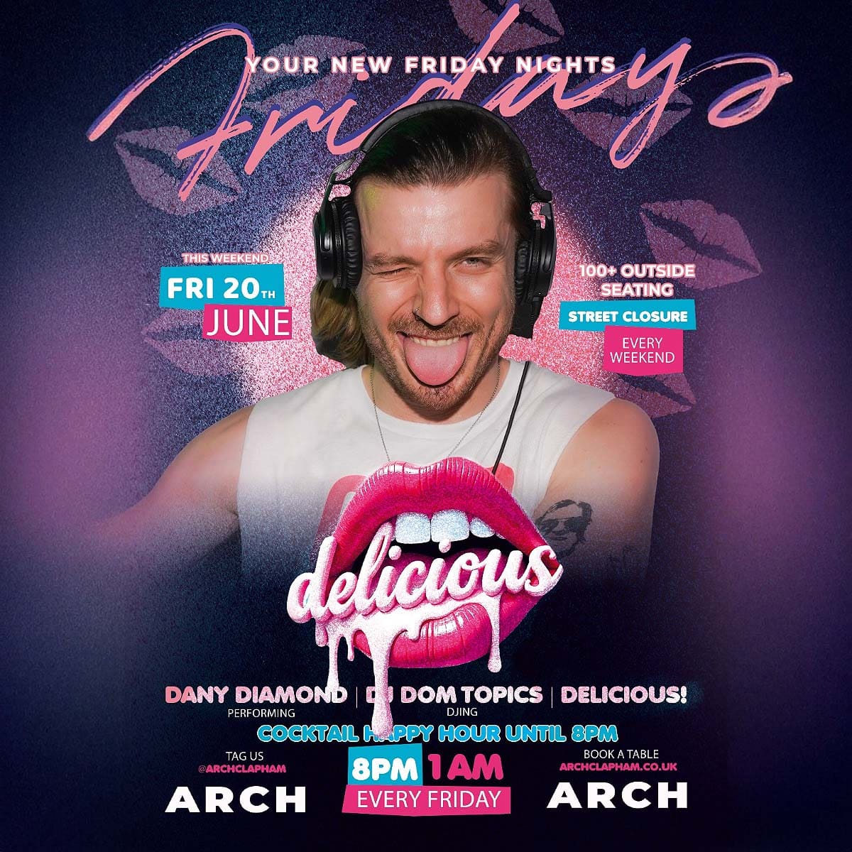 Delicious at Arch Clapham - vibrant outdoor seating, cocktail happy hour, Superhost Dany Diamond performing, and DJ Dom Topics spinning tunes for an unforgettable Friday night in London’s premier LGBTQ+ bar.