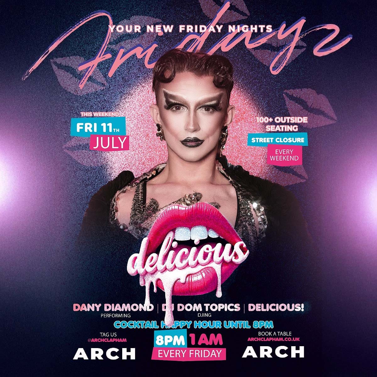 Delicious at Arch Clapham - vibrant outdoor seating, cocktail happy hour, Superhost Dany Diamond performing, and DJ Dom Topics spinning tunes for an unforgettable Friday night in London’s premier LGBTQ+ bar.