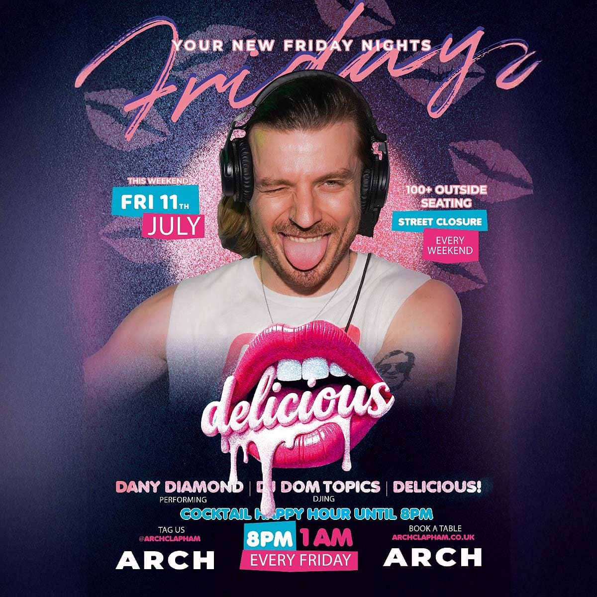 Delicious at Arch Clapham - vibrant outdoor seating, cocktail happy hour, Superhost Dany Diamond performing, and DJ Dom Topics spinning tunes for an unforgettable Friday night in London’s premier LGBTQ+ bar.