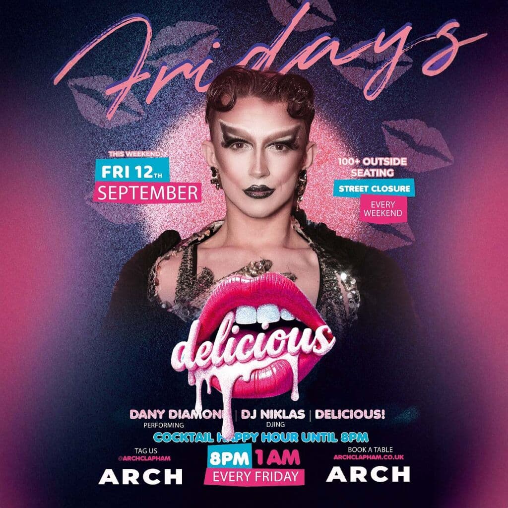 Delicious at Arch Clapham - vibrant outdoor seating, cocktail happy hour, Superhost Dany Diamond performing, and DJ Niklas spinning tunes for an unforgettable Friday night in London’s premier LGBTQ+ bar.