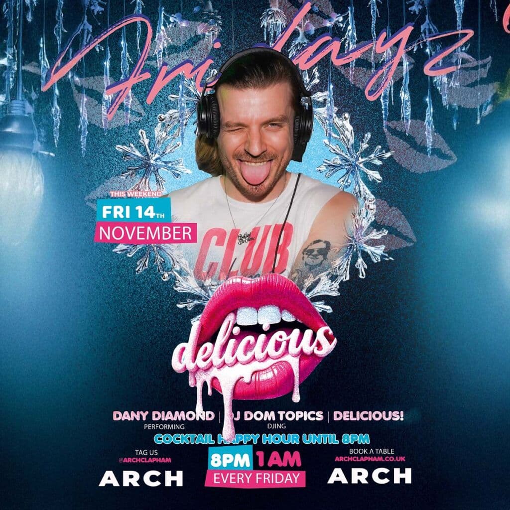 Promotional poster for Delicious Fridays at Arch Clapham featuring a drag performer and DJ, vibrant colours, event details and party atmosphere.