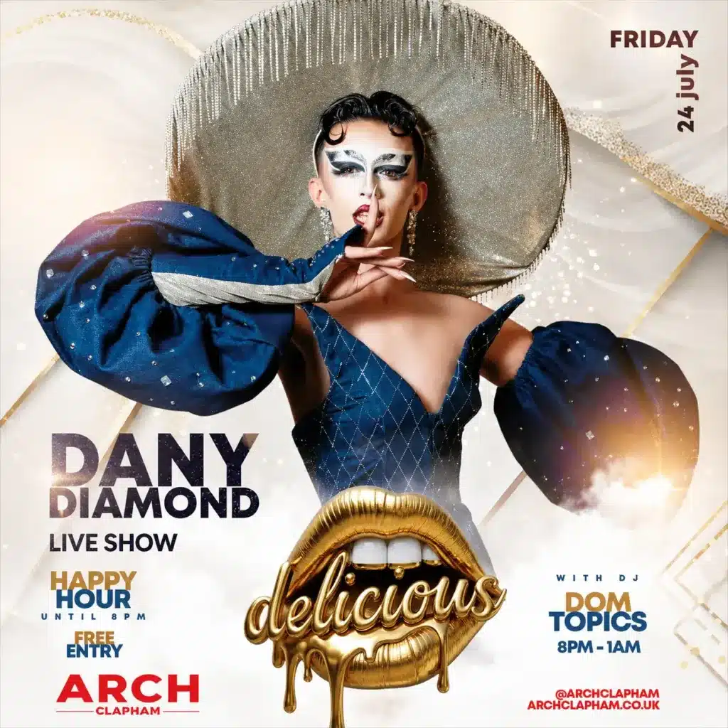 Dany Diamond performing live at Arch Clapham’s Delicious Friday party on 24 July, with DJ Dom Topics, happy hour until 8pm and free entry.