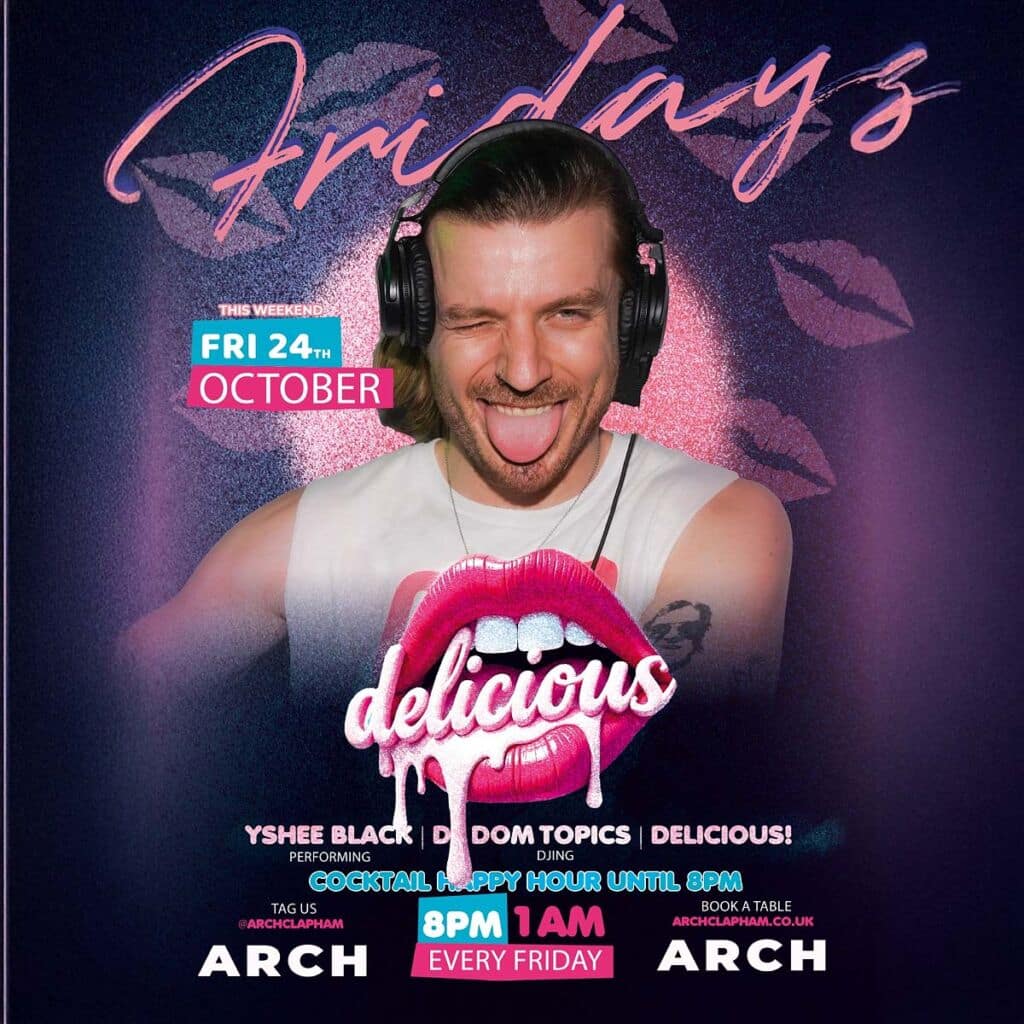 Promotional poster for Delicious Fridays at Arch Clapham featuring a drag performer and DJ, vibrant colours, event details and party atmosphere.