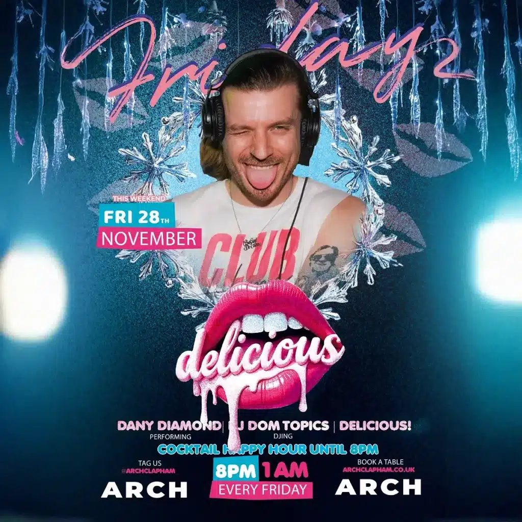 Promotional poster for Delicious Fridays at Arch Clapham featuring a drag performer and DJ, vibrant colours, event details and party atmosphere.