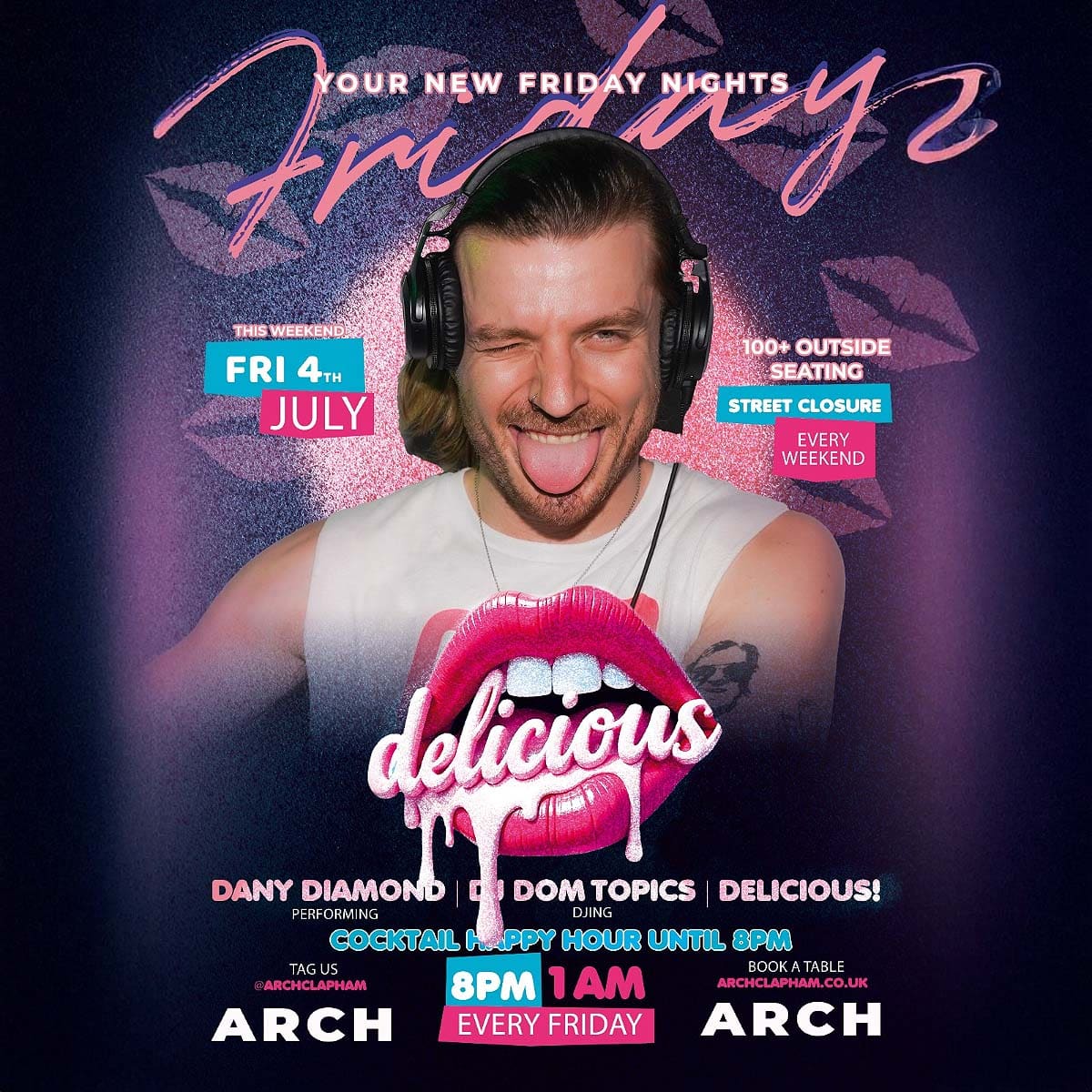 Delicious at Arch Clapham - vibrant outdoor seating, cocktail happy hour, Superhost Dany Diamond performing, and DJ Dom Topics spinning tunes for an unforgettable Friday night in London’s premier LGBTQ+ bar.