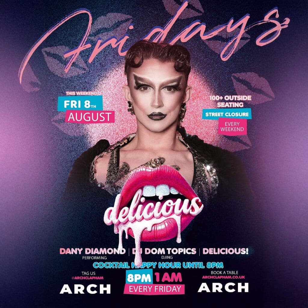 Delicious at Arch Clapham - vibrant outdoor seating, cocktail happy hour, Superhost Dany Diamond performing, and DJ Oliver Fagg spinning tunes for an unforgettable Friday night in London’s premier LGBTQ+ bar.
