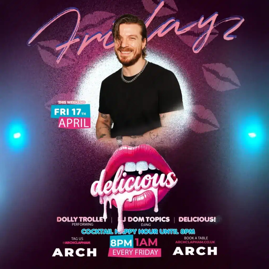Promotional poster for Delicious Friday at Arch Clapham featuring a drag performer and DJ, vibrant colours, event details and party atmosphere.