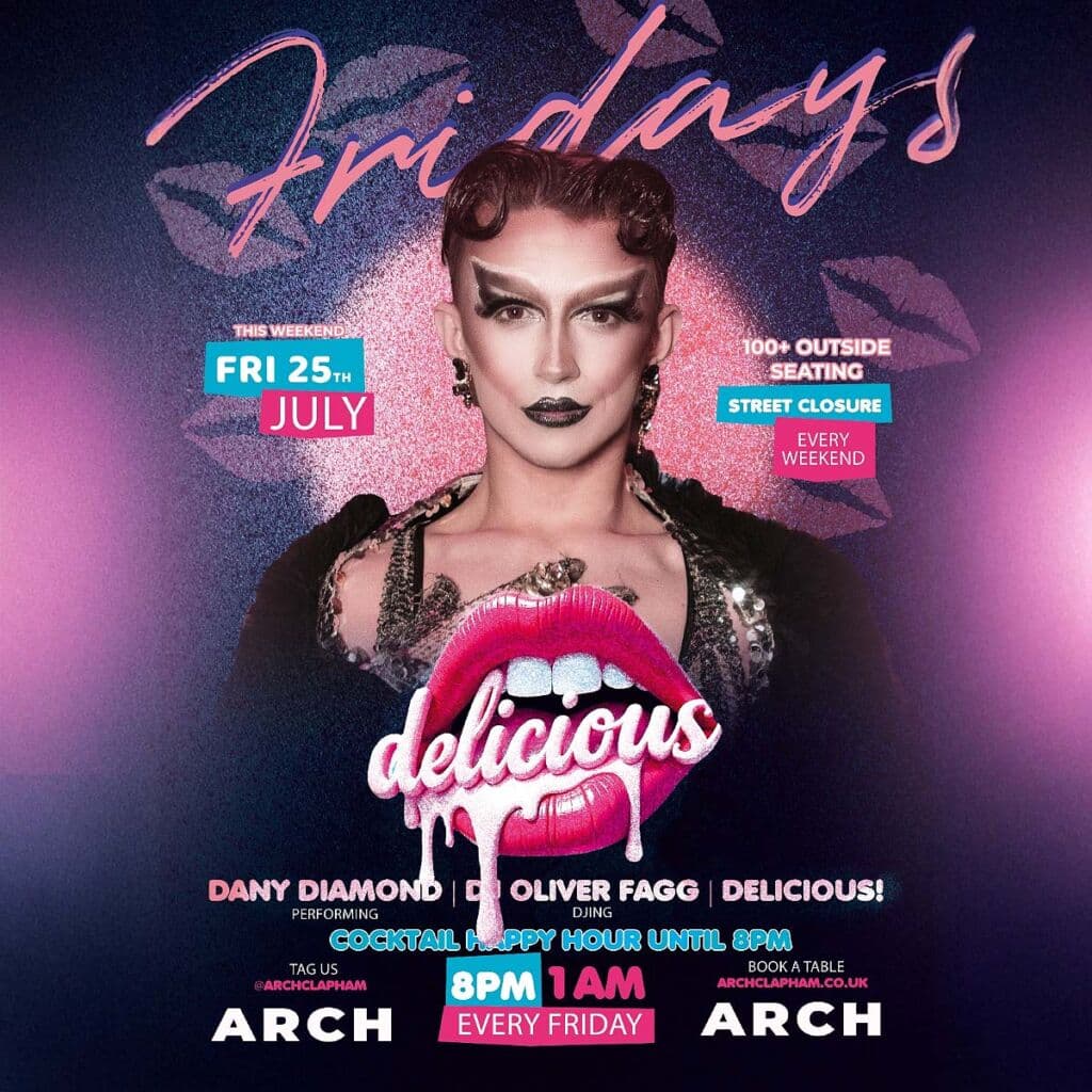 Delicious at Arch Clapham - vibrant outdoor seating, cocktail happy hour, Superhost Dany Diamond performing, and DJ Oliver Fagg spinning tunes for an unforgettable Friday night in London’s premier LGBTQ+ bar.