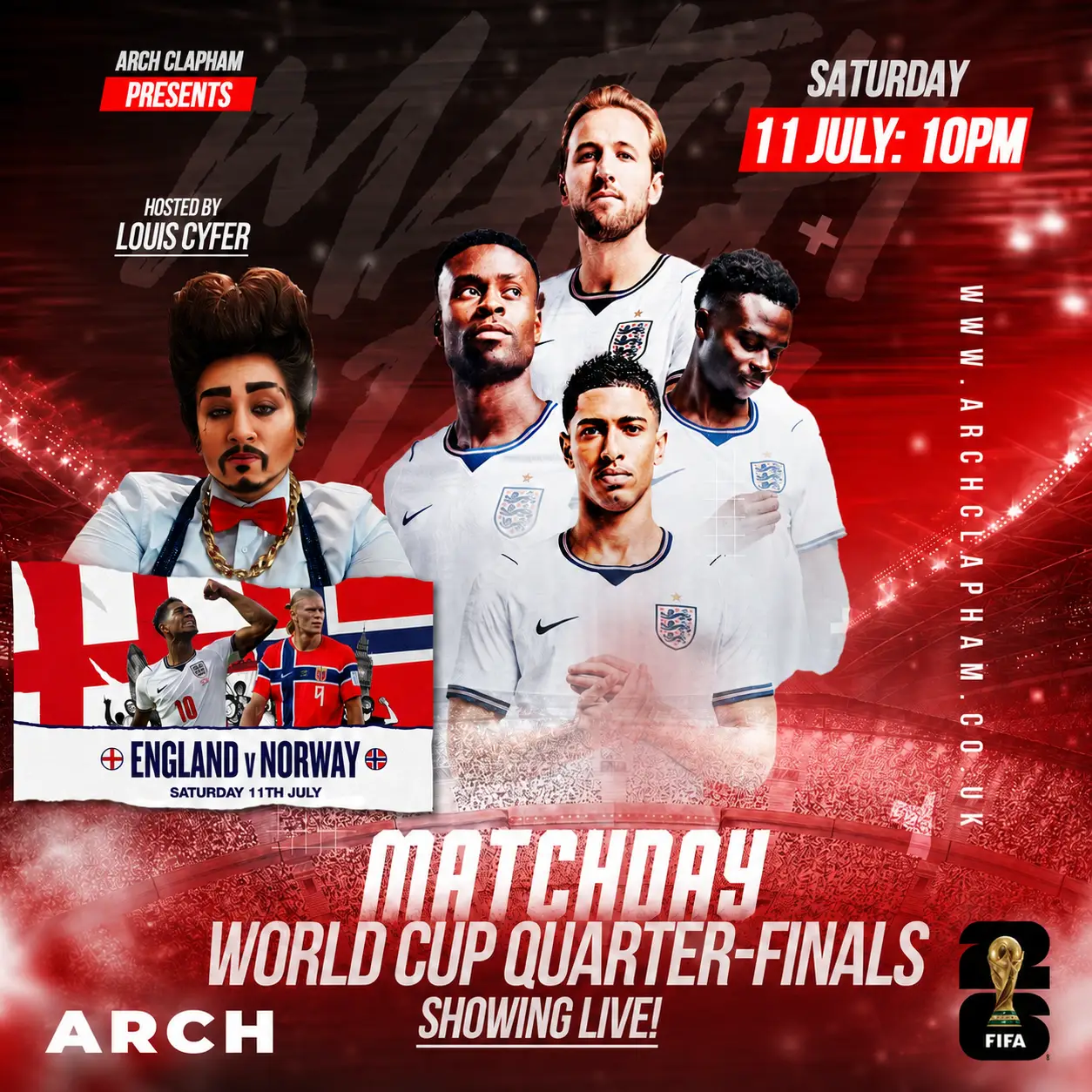 Matchday event artwork for Arch Clapham showing England v Norway in the World Cup Quarter-Finals, hosted by Louis Cyfer and showing live on Saturday 11 July at 10pm.