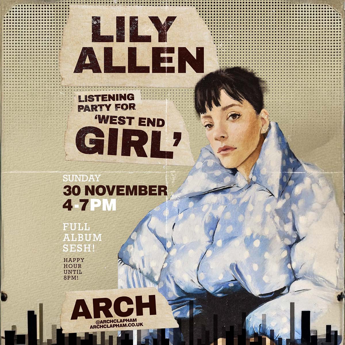 Poster for Lily Allen’s West End Girl listening party at Arch Clapham, featuring an illustrated portrait of Lily Allen and event details for Sunday 30 November, 4–7pm, with happy hour until 8pm.