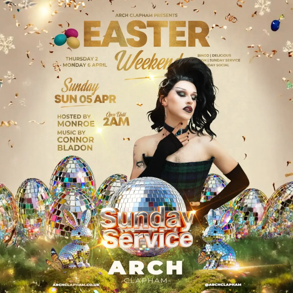 Promotional poster for Arch Easter Weekend Sunday at Arch Clapham, featuring DJs, drag hosts and high-energy weekend celebrations