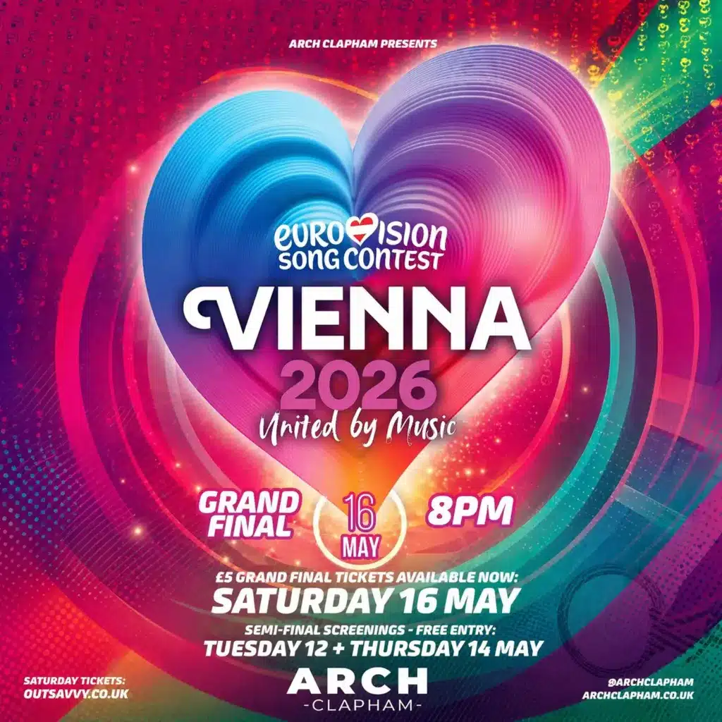 Promotional poster for Eurovision Song Contest 2026 screening at Arch Clapham, Vienna Grand Final on 16 May at 8pm with semi-finals on 12 and 14 May.