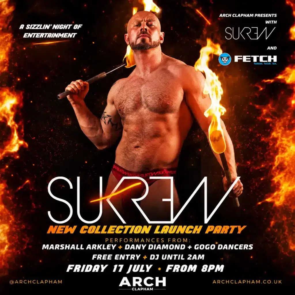 Fiery SUKREW new collection launch party artwork for Arch Clapham and Fetch, featuring a flame performer, free entry, DJ until 2am and performances from Marshall Arkley, Dany Diamond and gogo dancers.