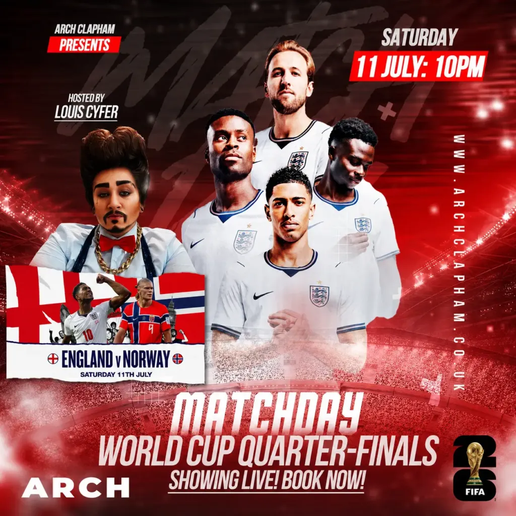 Matchday event artwork for Arch Clapham showing England v Norway in the World Cup Quarter-Finals, hosted by Louis Cyfer and showing live on Saturday 11 July at 10pm.